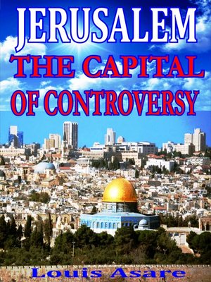 cover image of Jerusalem the Capital of Controversy